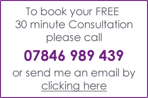 To book your FREE 30 minute Consultation please call 07846989439 or send me an email by clicking here